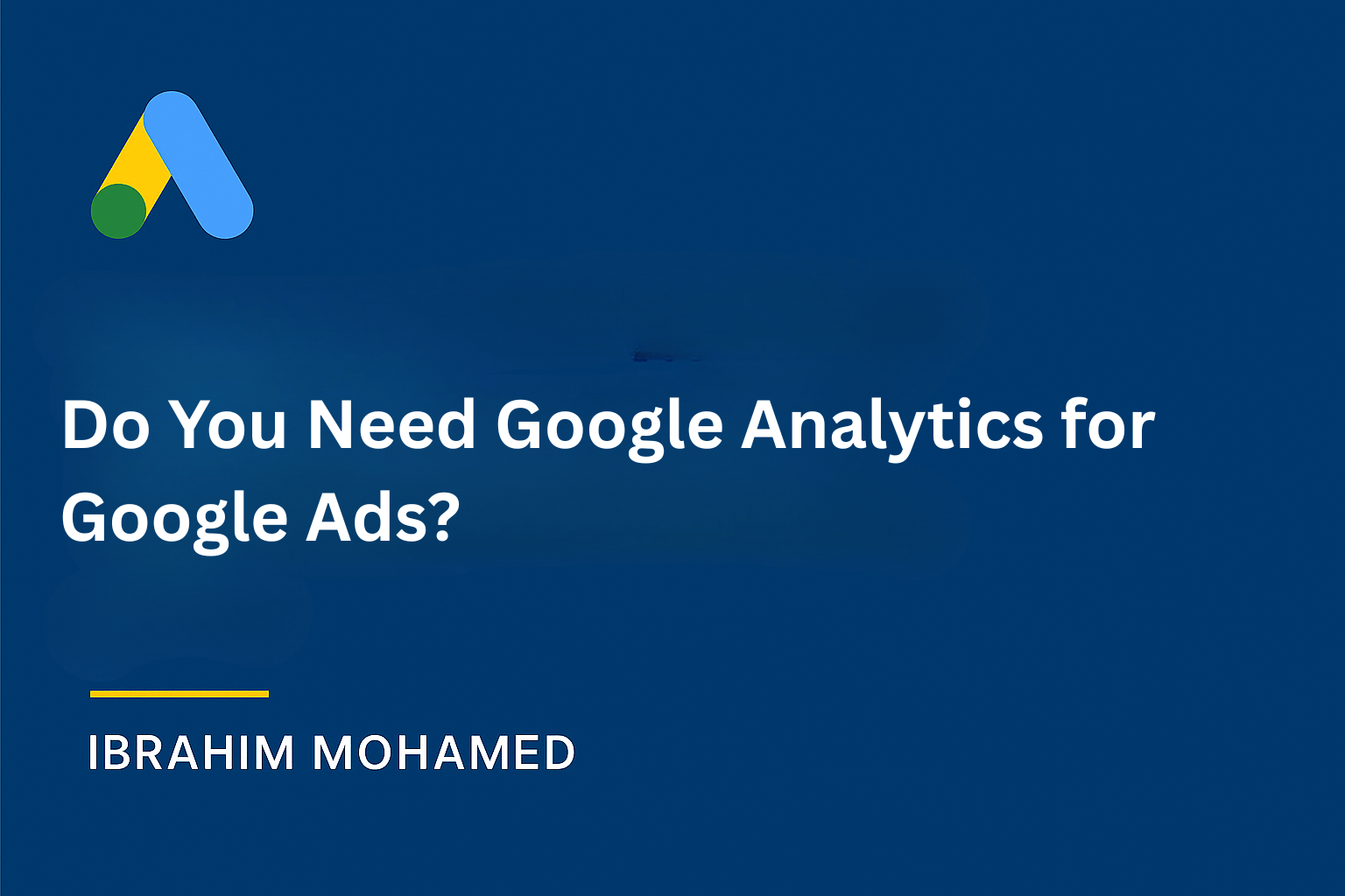 Do You Need Google Analytics for Google Ads
